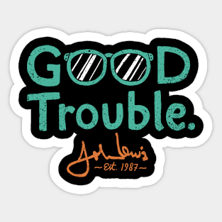 Good trouble john lewis Sticker